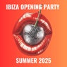 Ibiza Opening Party - Summer 2025