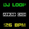 Around Cash (126 BPM) (DJ Tools Loop for DJS & Producers Top Class Club)