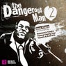 The Dangerous Man Part 2