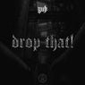 Drop That!