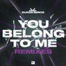 You Belong To Me (Extended Remixes)