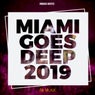 Miami Goes Deep 2019