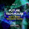 Future Tech House, Vol. 3 (Best Clubbing Tech House Tracks)