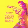 Sexy House Party Beats