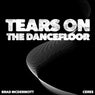 Tears on the Dancefloor