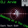 Balancing on a Thin Line (Dark Tech Edit)