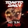 We Run The Nite