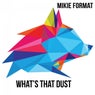 What's That Dust?