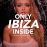 Only IBIZA Inside - The Summer Deep House Session, Vol. 1