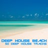Deep House Beach (50 Deep House Tracks)