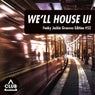 We'll House U! - Funky Jackin' Grooves Edition Vol. 52