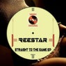 Straight To The Game EP