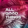 All Good Things (Come To An End)