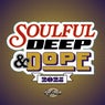 Soulful Deep & Dope 2025