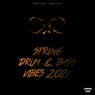 Spring Drum & Bass Vibes 2021