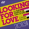 Looking for Love 2013 (feat. Soraya Naoyin) [Remixes]