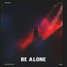 Be Alone