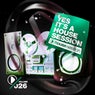 Yes, It's A Housesession - Volume 26