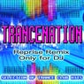 Trancenation: Reprise Remix (Selection of Trance Club Hits Only for DJ)