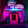 Dance with Me