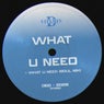 What U Need