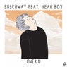 Over U (feat. Yeah Boy)