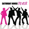 Saturday House Fever