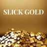 Slick Gold