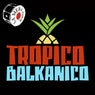 Tropico Balkanico