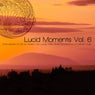 Lucid Moments, Vol. 6 (Finest Selection of Chill Out Ambient Club Lounge, Deep House and Panorama of Cafe Bar Music)