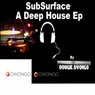 SubSurface A Deep House Ep