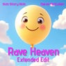 Rave Heaven (I Am a Raver) (Extended Edit)