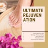 Ultimate Rejuvenation (Calming Music For Spa, Massage, Therapy, Healing, Reiki, Meditation, Peace Acquisition, Harmonisation, Relaxation)