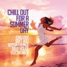 Chill Out for a Summer Day (Chillout, Soft Jazz, Bossa Lounge, Deep House & Electronica)