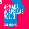 Armada Acapellas, Vol. 3 - Club Weapons