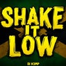 Shake It Low