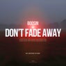 Don't Fade Away