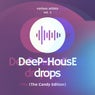 Deep-House Drops (The Candy Edition), Vol. 2