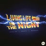 Living Life, in the Night