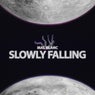 Slowly Faling