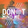 Don't Mind Me (feat. MC Creed, Kele Le Roc)