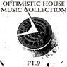 Optimistic House Music Compilation, Pt. 9