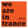 We Are in Trance, Vol. 09
