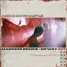 Madness Begins / No Way Out