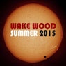 Wake Wood Summer 2015