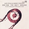 Drink To Get Drunk EP