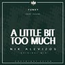 A Little Bit Too Much