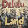 Delulu land