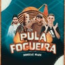 Pula Fogueira