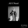 All I need